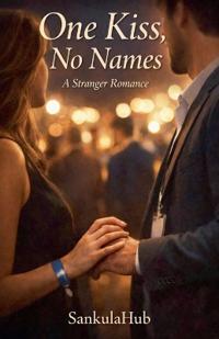 One Kiss, No Names - A Stranger Romance