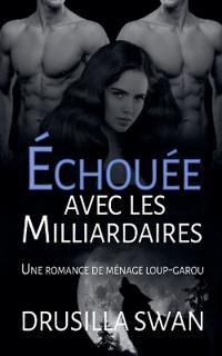Échouée avec les Milliardaires