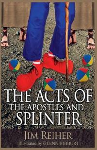 The Acts of the Apostles and Splinter