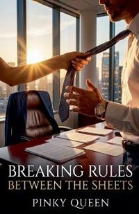 Breaking Rules Between the Sheets