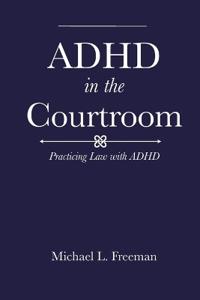 ADHD in the Courtroom