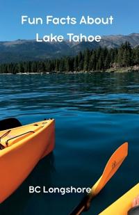 Fun Facts About Lake Tahoe