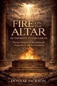 Fire On The Altar, Authority In The Earth