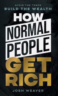 How Normal People Get Rich