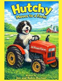 Hutchy Moves to a Farm