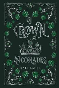 A Crown of Accolades