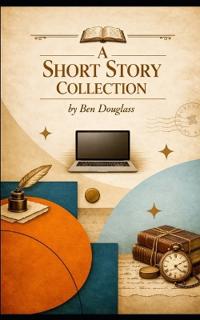 Douglass, B: Short Story Collection