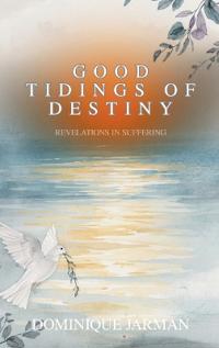 Good Tidings of Destiny