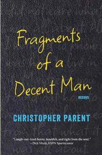 Fragments of a Decent Man