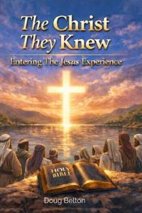 The Christ They Knew