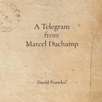 A Telegram from Marcel Duchamp