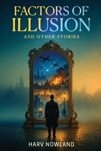 Factors of Illusion and Other Stories
