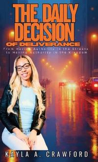 The Daily Decision of Deliverance