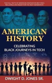 Bokomslag for "American History - Celebrating Black Journeys in Tech"