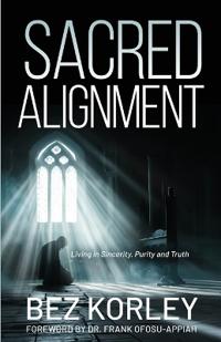Bokomslag for "Sacred Alignment (Living in Sincerity, Purity and Truth)"