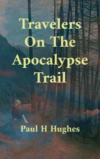 Bokomslag for "Travelers On The Apocalypse Trail"