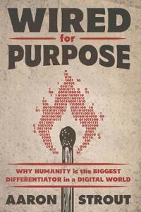 Wired for Purpose