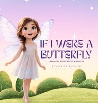 If I Were A Butterfly