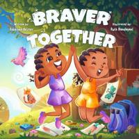 Braver Together