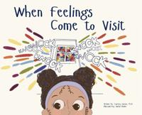 When Feelings Come to Visit