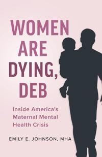 Women Are Dying, Deb