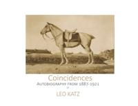 Coincidences The Leo Katz autobiography until 1921
