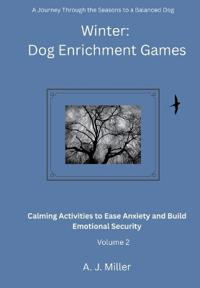 Winter Dog Enrichment Games Volume 2