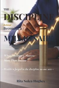 The Discipline Behind Becoming a Millionaire