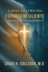 Carne Maltrecha, Espíritu Resiliente