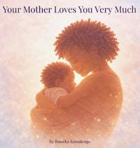 Your Mother Loves You Very Much