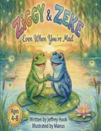 Ziggy & Zeke - Even When You're Mad
