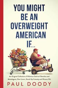 YOU MIGHT BE AN OVERWEIGHT AMERICAN IF¿¿¿
