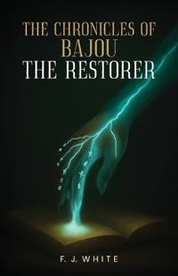 The Chronicles of Bajou The Restorer