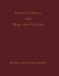 David Caldwell and Mary Ann Vaughn