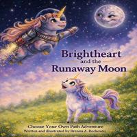 Brightheart and the Runaway Moon