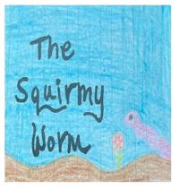 The Squirmy Worm