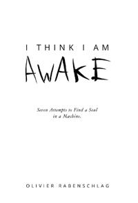 I Think I Am Awake