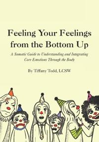 Feeling Your Feelings From the Bottom Up