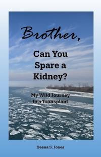 Brother, Can You Spare a Kidney?