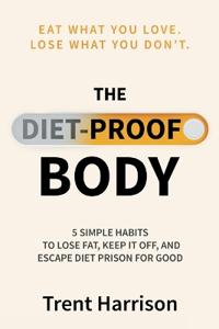 The Diet-Proof Body