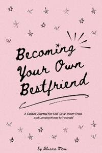 Becoming Your Own Bestfriend