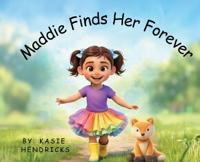 Maddie Finds Her Forever