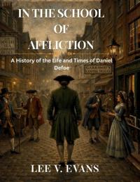 IN THE SCHOOL OF AFFLICTION