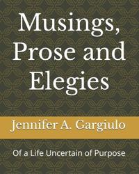 Musings, Prose and Elegies