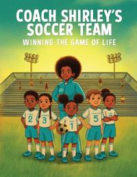Coach Shirley's Soccer Team