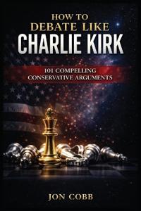 How To Debate Like Charlie Kirk