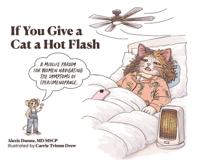 If You Give a Cat a Hot Flash