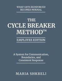 The Cycle Breaker Method(TM) - Employee Edition