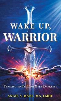 Wake Up Warrior