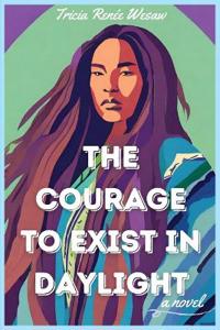 The Courage to Exist in Daylight
